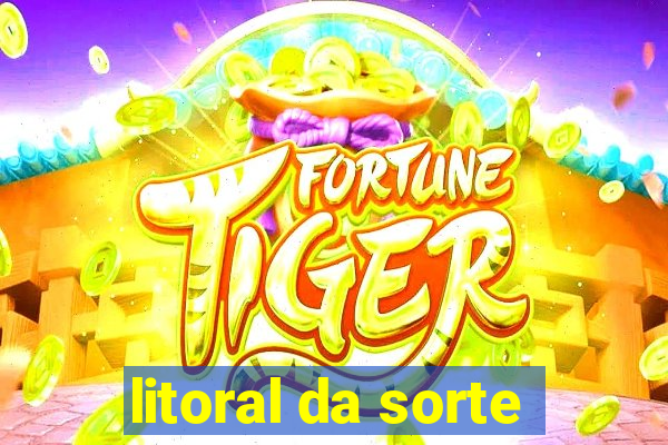 litoral da sorte